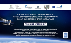 Training Workshop 'Il monitoraggio degli hazard geologici attraverso servizi operativi di ground motion basati su interferometria satellitare'