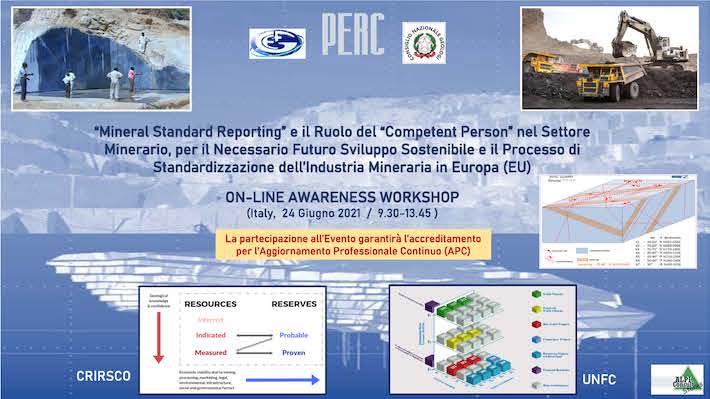 Workshop PERC-EFG - 'Mineral Standard Reporting' e il Ruolo del 'Competent Person' nel Settore Minerario, per il Necessario Futuro Sviluppo Sostenibile e il Processo di Standardizzazione dell'Industria Mineraria in Europa (EU)