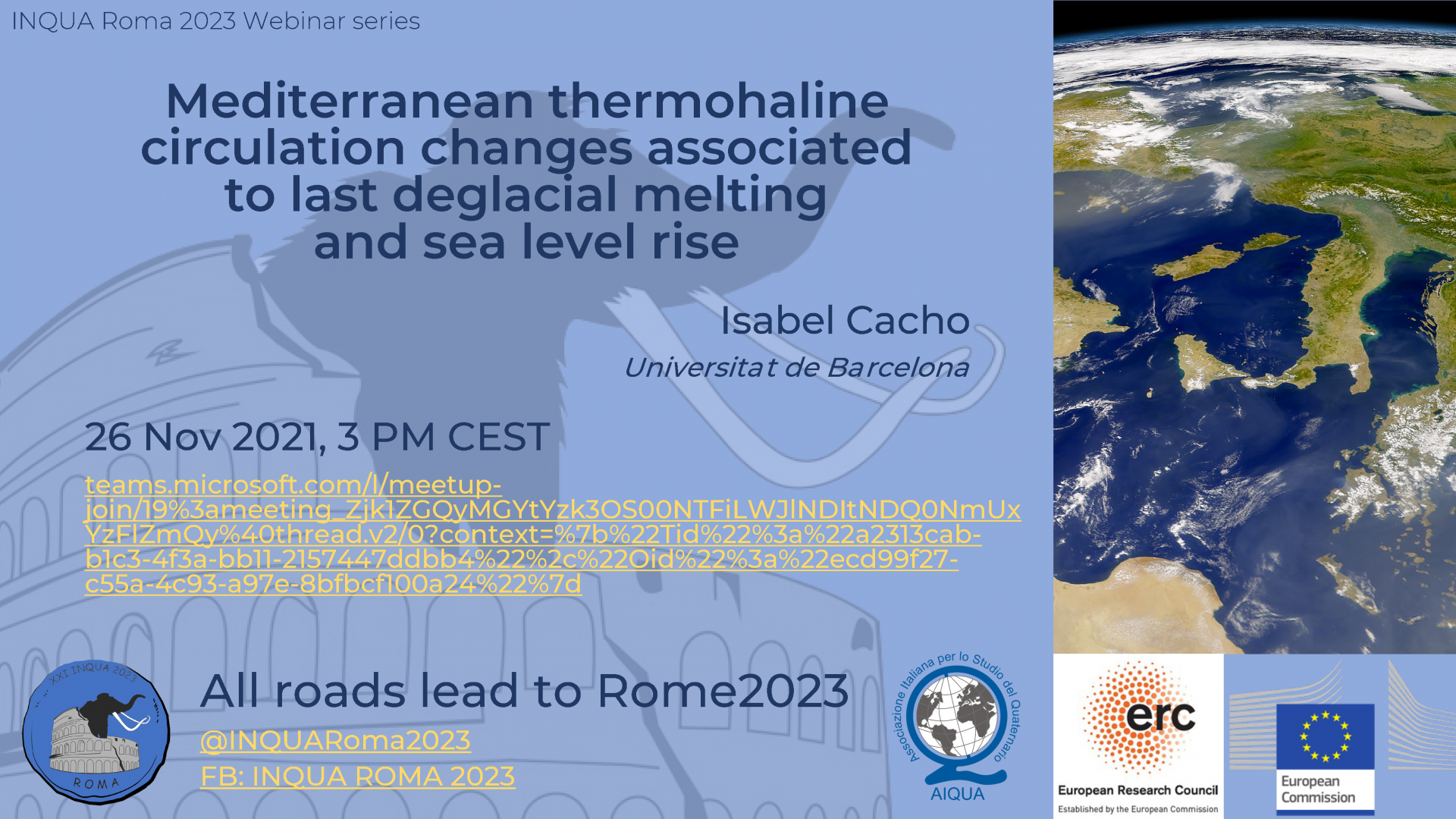 INQUA Roma 2023 Webinar series - 'Mediterranean thermohaline circulation changes associated to the last deglacial melting and sea level rise'