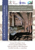 Terza giornata di Geologia e Storia: Cavit&agrave; sotterranee nascoste o scomparse sotto il tessuto urbano