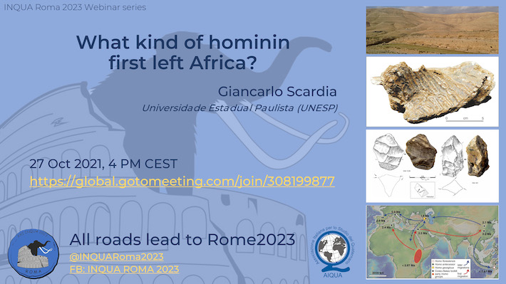 INQUA Roma 2023 Webinar series - 'What kind of hominin first left Africa?'
