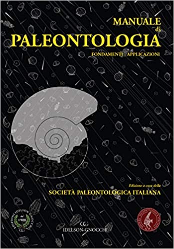 Manuale di Paleontologia. Fondamenti &ndash; Applicazioni