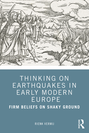 Thinking on earthquakes in early modern Europe