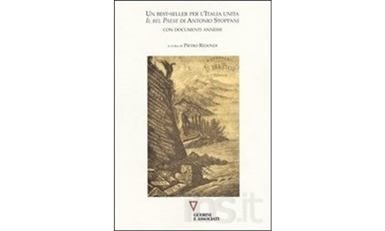 Un best-seller per l'Italia unita. "Il Bel Paese" di Antonio Stoppani con documenti annessi
