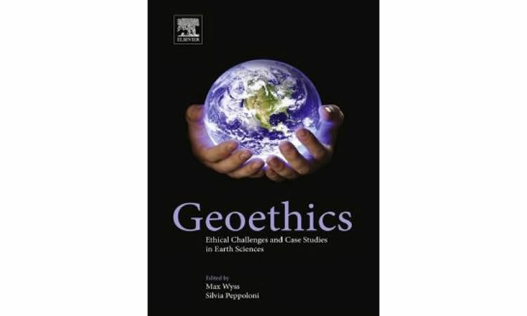 Geoethics: Ethical Challenges and Case Studies in Earth Sciences