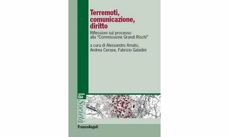 Terremoti, comunicazione, diritto. Riflessioni sul processo alla "Commissione Grandi Rischi"