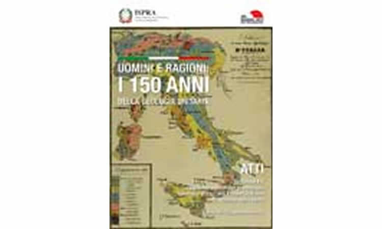 Uomini e Ragioni: i 150 anni della Geologia Unitaria. Sessione F4 GeoItalia 2011 - VIII Forum italiano di Scienze della Terra (Atti ISPRA, 2013)